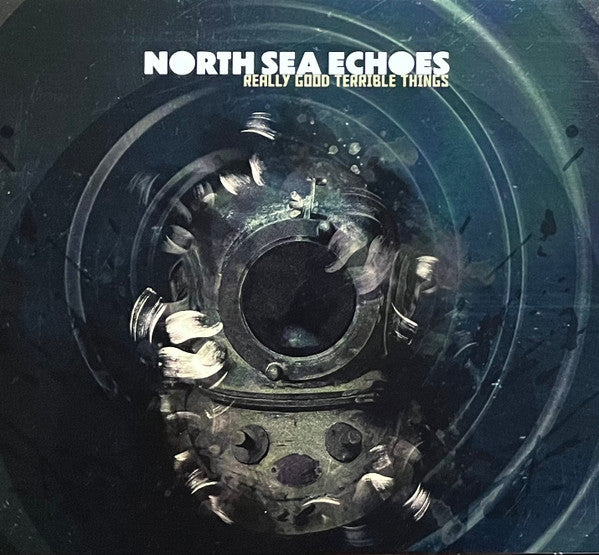 NORTH SEA ECHOES - REALLY GOOD TERRIBLE THINGS