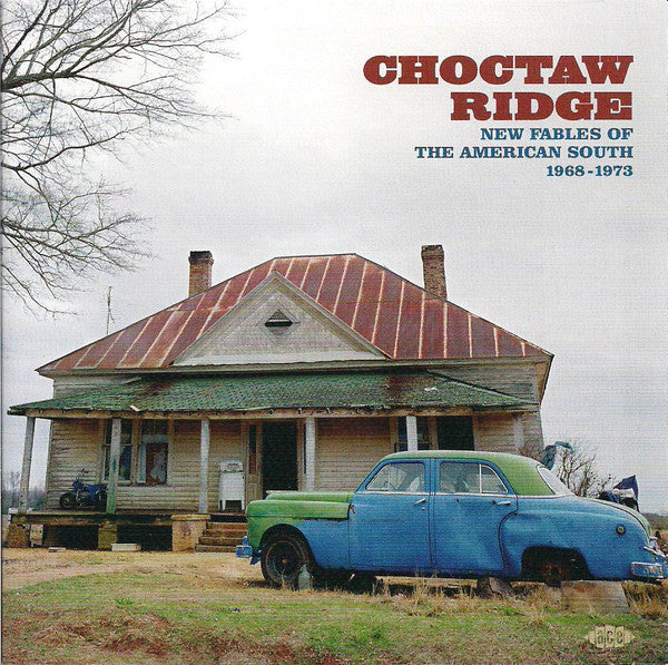 VARIOUS ARTISTS - CHOCTAW RIDGE - NEW FABLES OF THE AMERICAN SOUTH 1968-1973