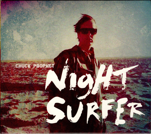 PROPHET,CHUCK - NIGHT SURFER (10TH ANNIVERSARY EDITION)