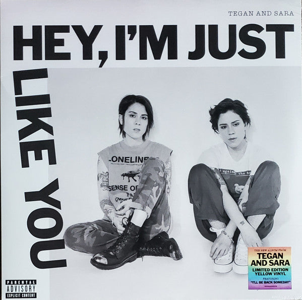TEGAN & SARA - HEY, I'M JUST LIKE YOU