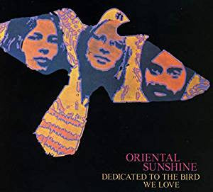 ORIENTAL SUNSHINE - DEDICATED TO THE BIRD WE LOVE