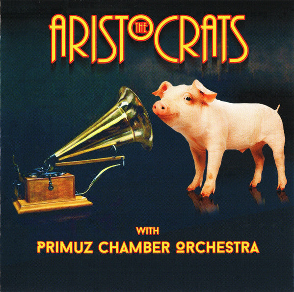 ARISTOCRATS & PRIMUZ CHAMBER ORCHESTRA - ARISTOCRATS WITH PRIMUZ CHAMBER ORCHESTRA