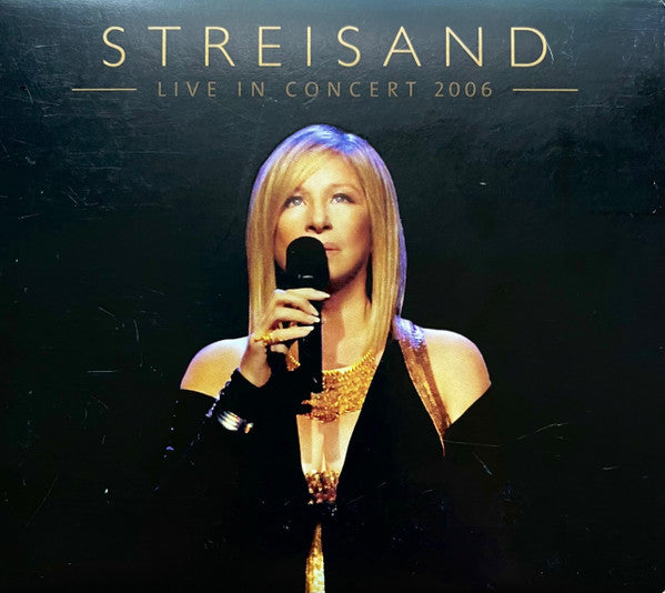 STREISAND BARBRA - STREISAND: LIVE IN CONCERT 2006