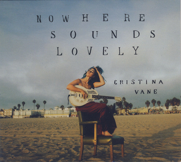 VANE,CRISTINA - NOWHERE SOUNDS LOVELY