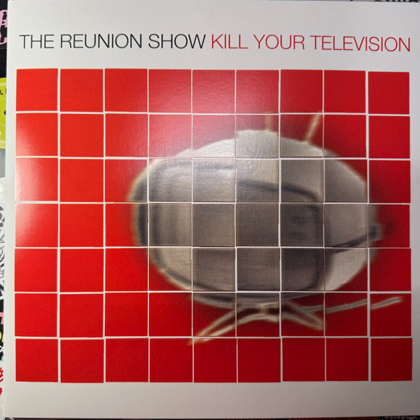 REUNION SHOW - KILL YOUR TELEVISION (COLOR VINYL)