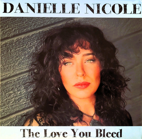 NICOLE,DANIELLE - LOVE YOU BLEED