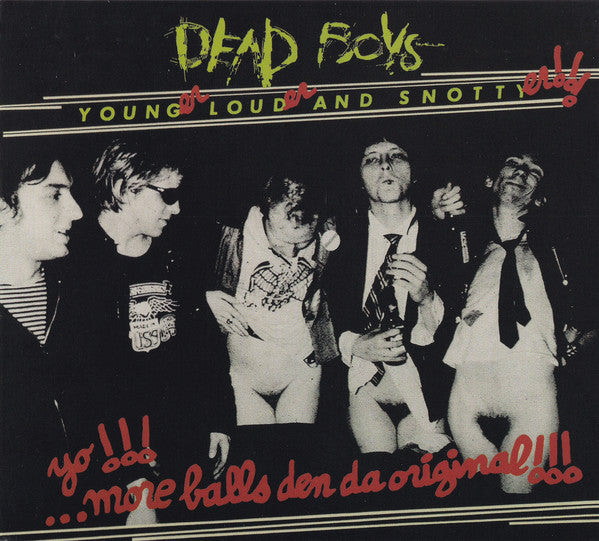 DEAD BOYS - YOUNGER, LOUDER & SNOTTYER
