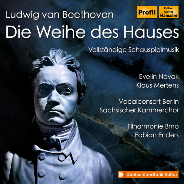 VARIOUS ARTISTS - BEETHOVEN: THE CONSECRATION OF THE HOUSE DIE WEIHE DES HAUSES