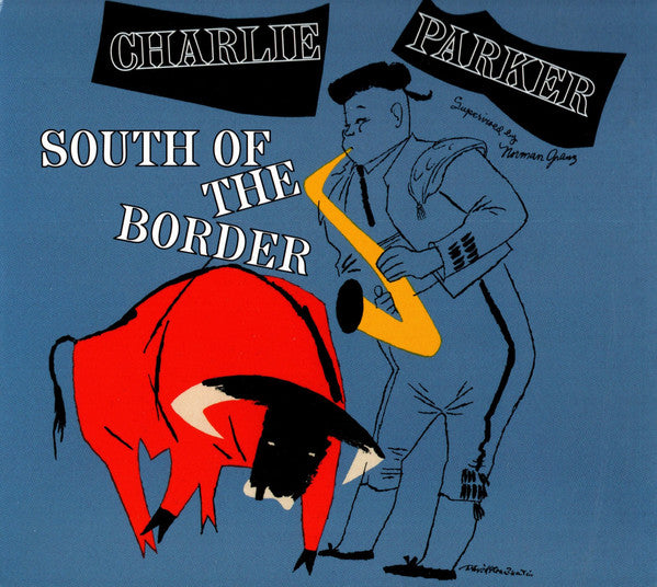 PARKER CHARLIE - SOUTH OF THE BORDER