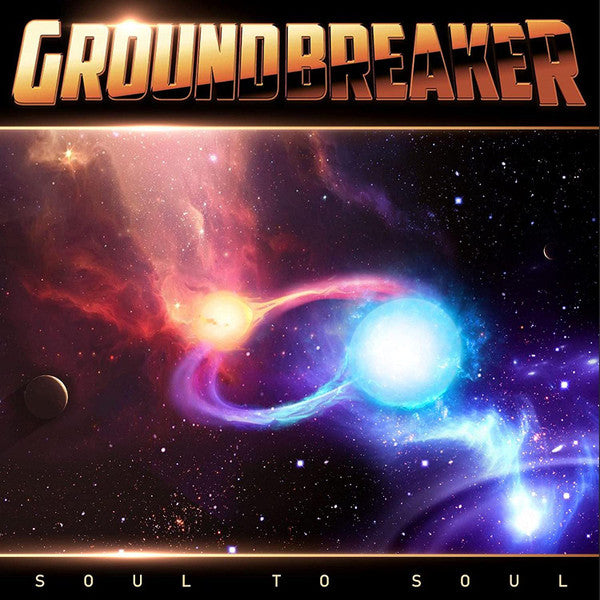 GROUNDBREAKER - SOUL TO SOUL