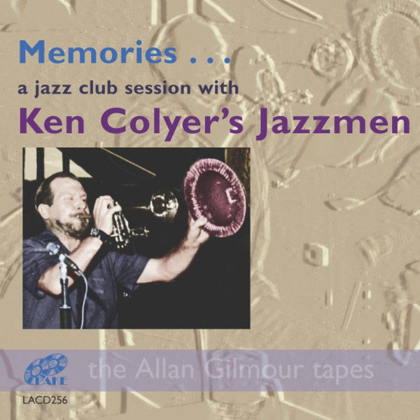 COLYER KEN/JAZZMEN - MEMORIES: A JAZZ CLUB SESSION