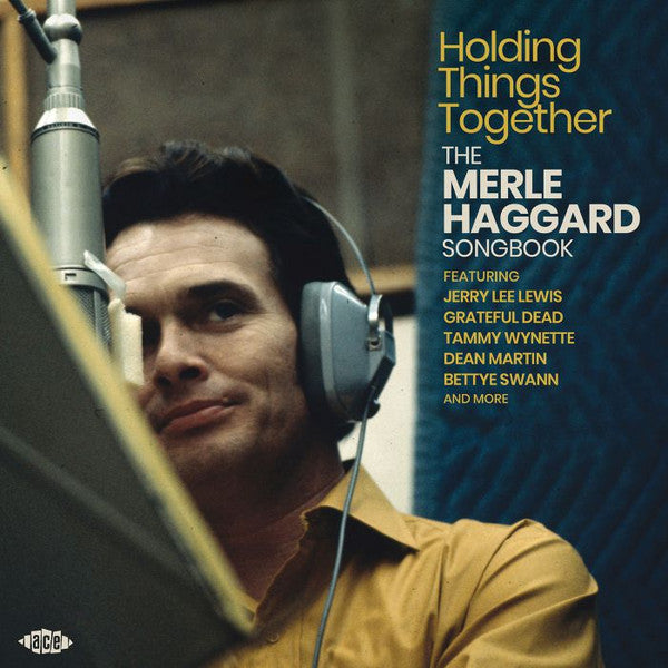 VARIOUS ARTISTS - HOLDING THINGS TOGETHER: MERLE HAGGARD SONGBOOK