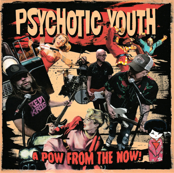 PSYCHOTIC YOUTH - POW FROM THE NOW!