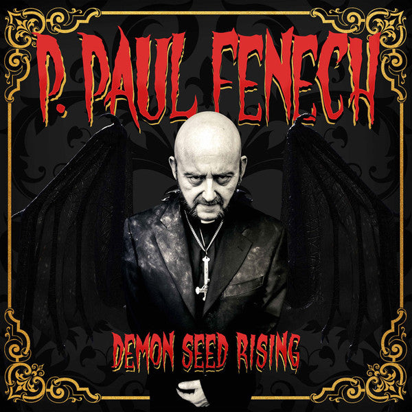 FENECH,P. PAUL - DEMON SEED RISING (180G)