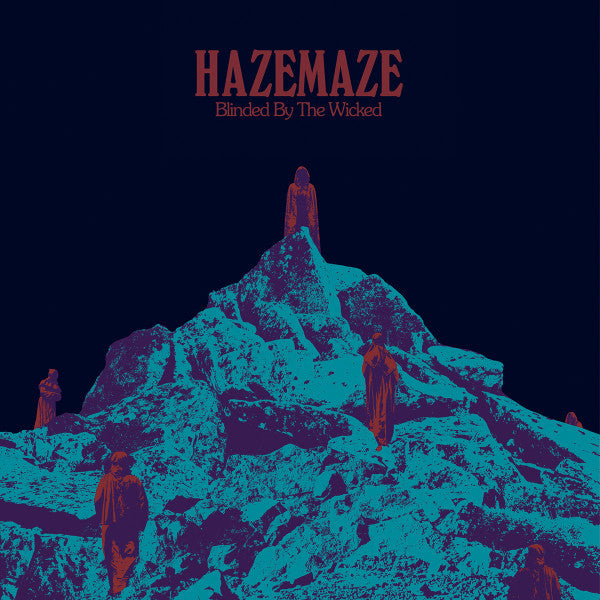 HAZEMAZE - BLINDED BY THE WICKED