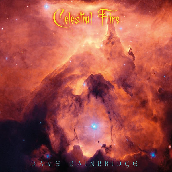 BAINBRIDGE DAVE - CELESTIAL FIRE