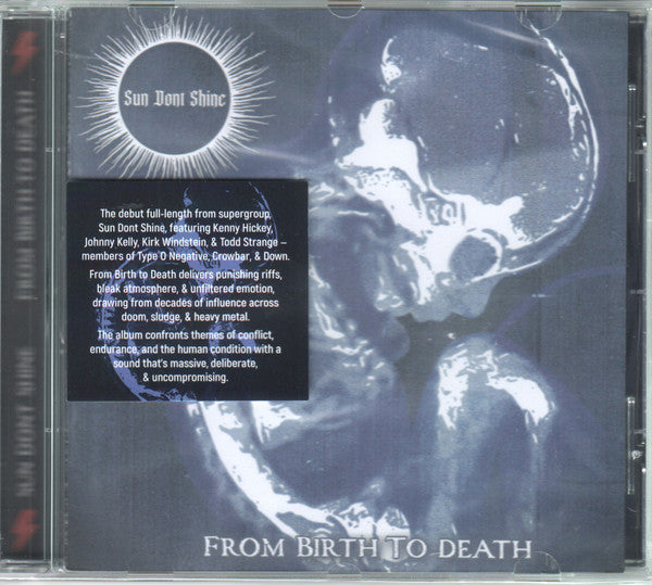 SUN DONT SHINE - FROM BIRTH TO DEATH