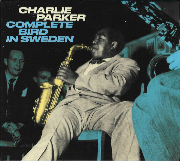 PARKER,CHARLIE - COMPLETE BIRD IN SWEDEN