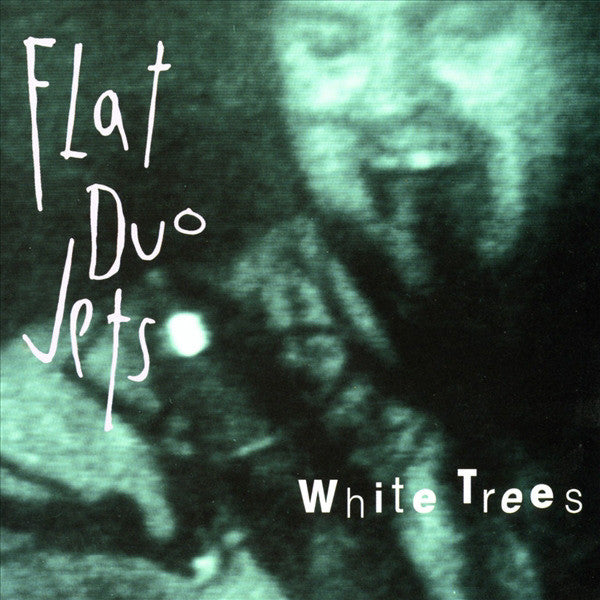 FLAT DUO JETS - WHITE TREES (WHITE TREE VINYL)