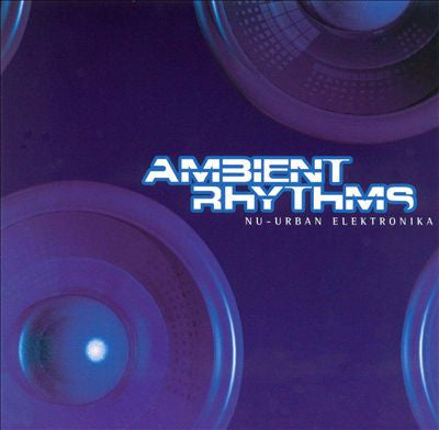 AMBIENT RHYTHMS - NU-URBAN ELEKTRONIKA