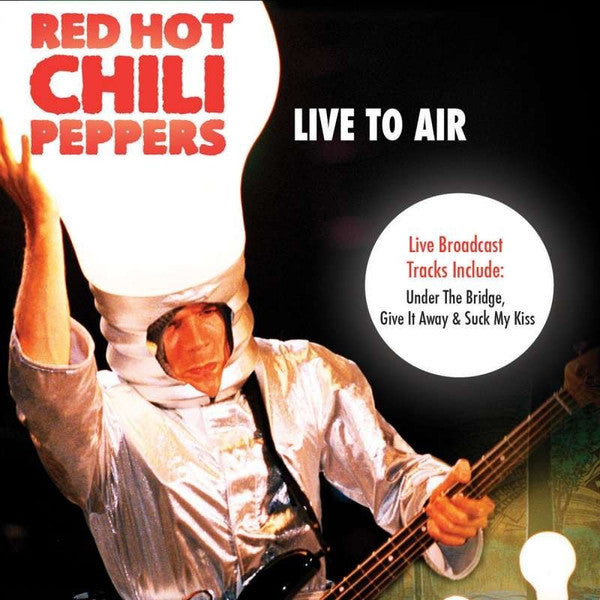 RED HOT CHILI PEPPERS - LIVE TO AIR