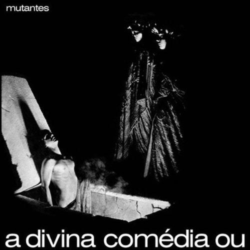 OS MUTANTES - A DIVINA COMEDIA OU ANDO MEIO DESLIGADO