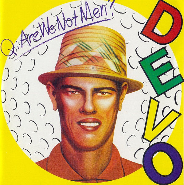 DEVO - Q: ARE WE NOT MEN A: WE ARE DEVO