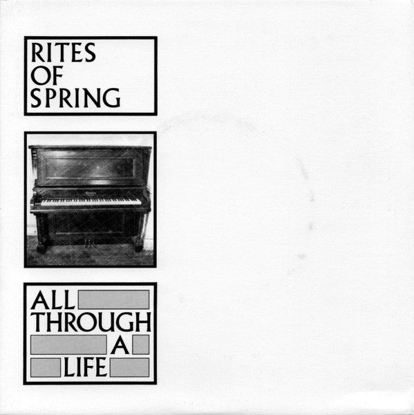 RITES OF SPRING - ALL THROUGH A LIFE