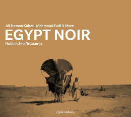 KUBAN,ALI HASSAN / FADL,MAHMOUD - EGYPT NOIR: NUBIAN SOUL TREASURES