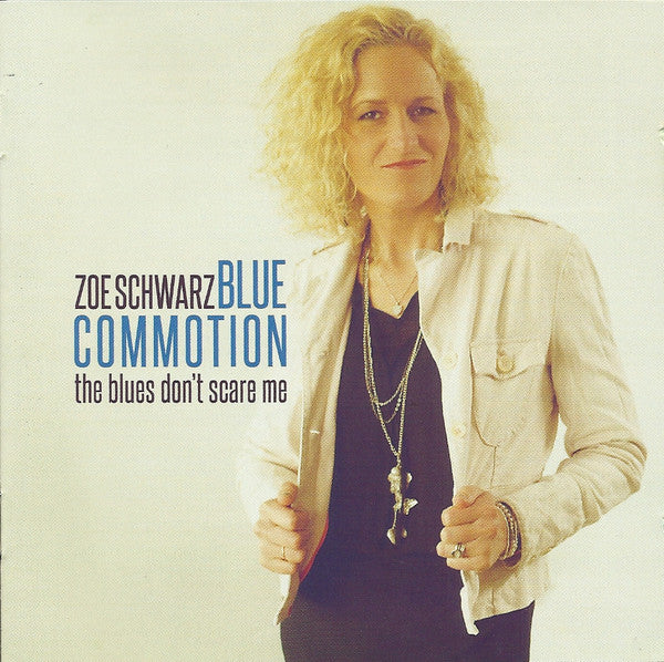 SCHWARZ,ZOE - BLUES DON'T SCARE ME THE