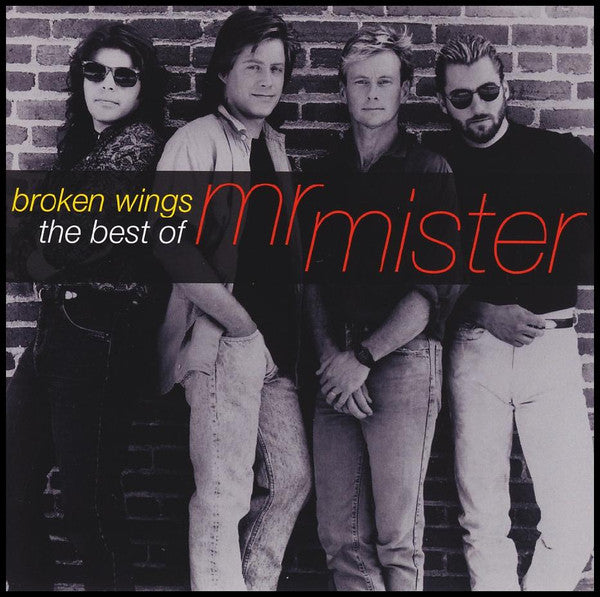 MR MISTER - BROKEN WINGS: THE BEST OF MR MISTER