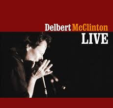MCCLINTON,DELBERT - LIVE