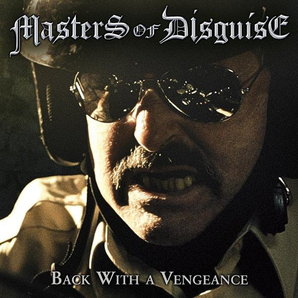 MASTER OF DISGUISE - BACK WITH A VENGEANCE