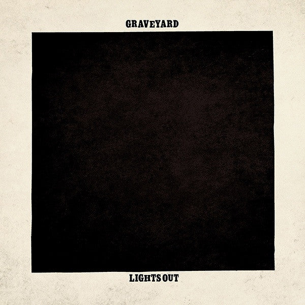 GRAVEYARD - LIGHTS OUT/
