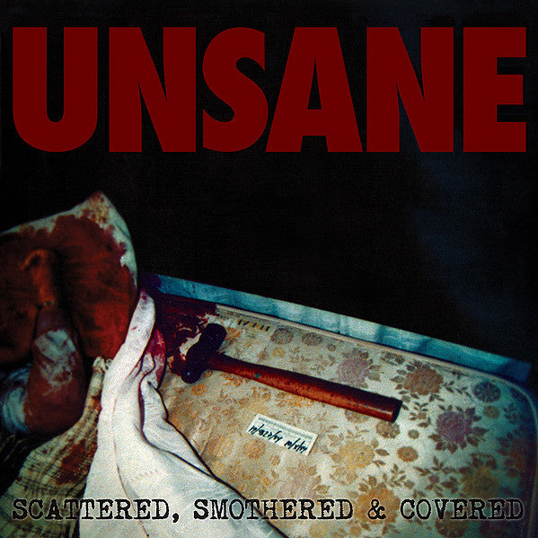 UNSANE - SCATTERED, SMOTHERED & COVERED