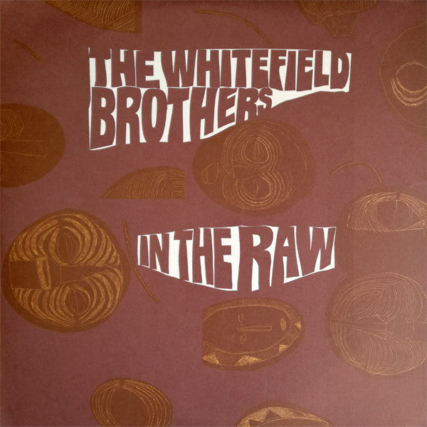 WHITEFILED BROTHERS - IN THE RAW