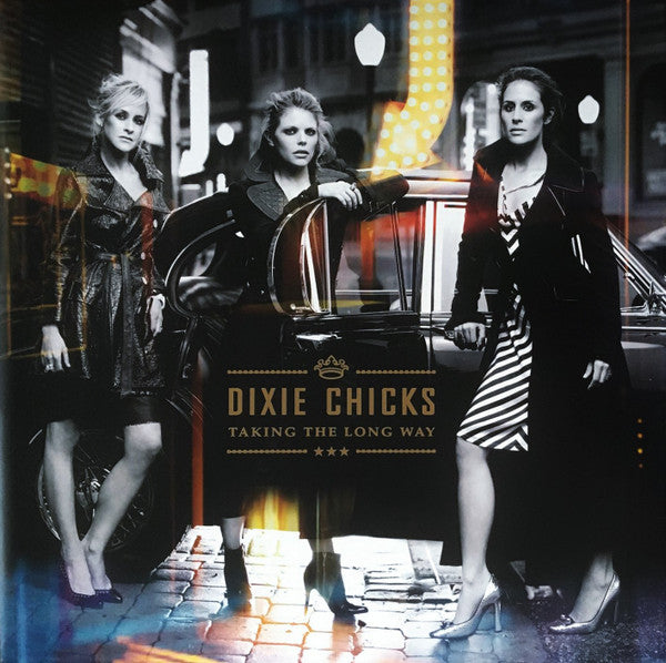 CHICKS - TAKING THE LONG WAY