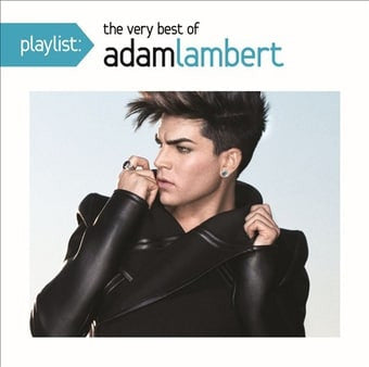LAMBERT ADAM - PLAYLIST: VERY BEST OF ADAM LAMBERT