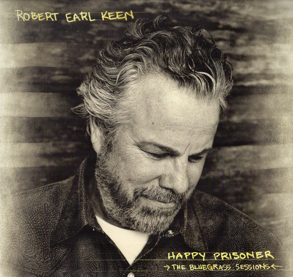 KEEN,ROBERT EARL - HAPPY PRISONER: BLUEGRASS SESSIONS