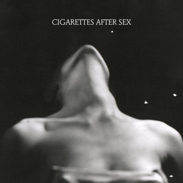 CIGARETTES AFTER SEX - I.