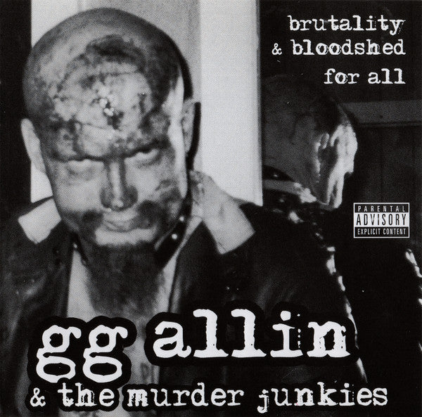 ALLIN GG & THE MURDER JUNKIES - BRUTALITY & BLOODSHED FOR ALL