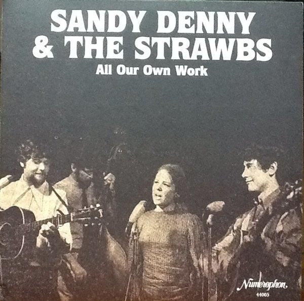 SANDY DENNY & THE STRAWBS - ALL OUR OWN WORK