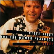 RILEY STEVE & THE MAMOU PLAYBOYS - LIVE