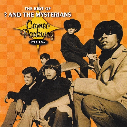 QUESTION MARK & THE MYSTERIANS - BEST OF 1966 - 1967