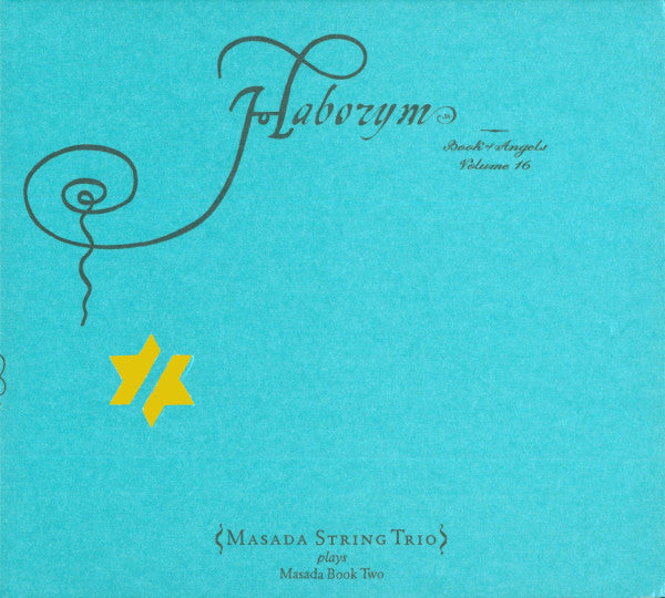 MASADA STRING TRIO / ZORN,JOHN - HABORYM: BOOK OF ANGELS VOL.16