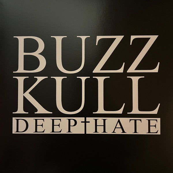 BUZZ KULL - DEEP HATE (BLACK & WHITE SPLIT VINYL)