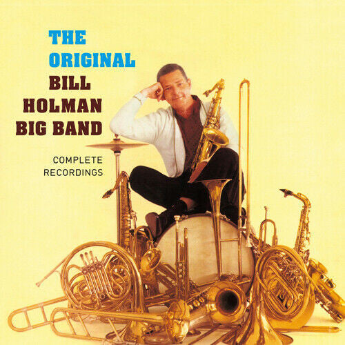 ORIGINAL BILL HOLMAN BIG BAND - COMPLETE RECORDINGS