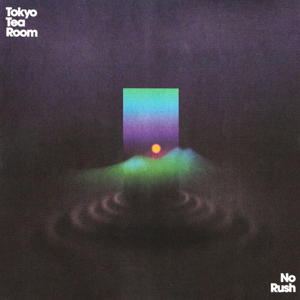 TOKYO TEA ROOM - NO RUSH (LIMITED EDITION)