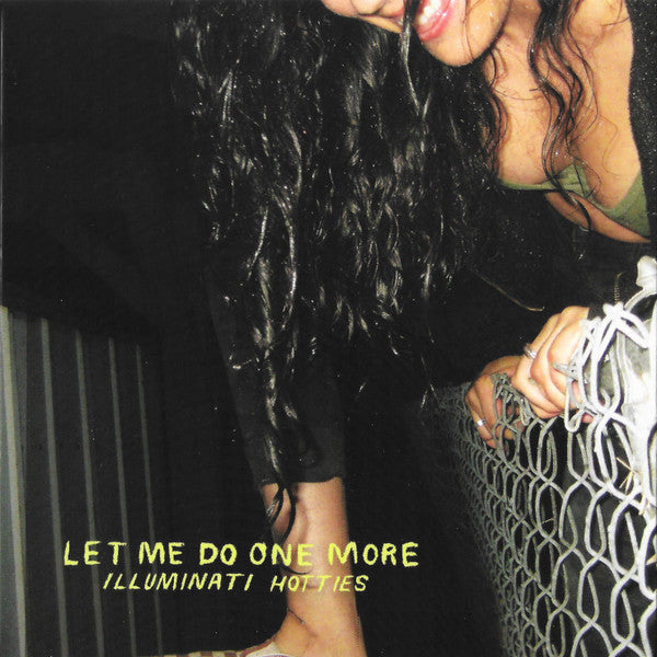 ILLUMINATI HOTTIES - LET ME DO ONE MORE