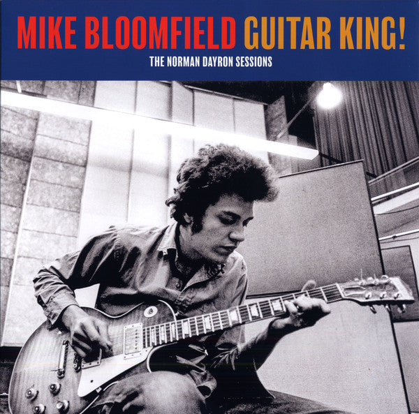 BLOOMFIELD,MIKE - GUITAR KING! (THE NORMAN DAYRON SESSIONS)